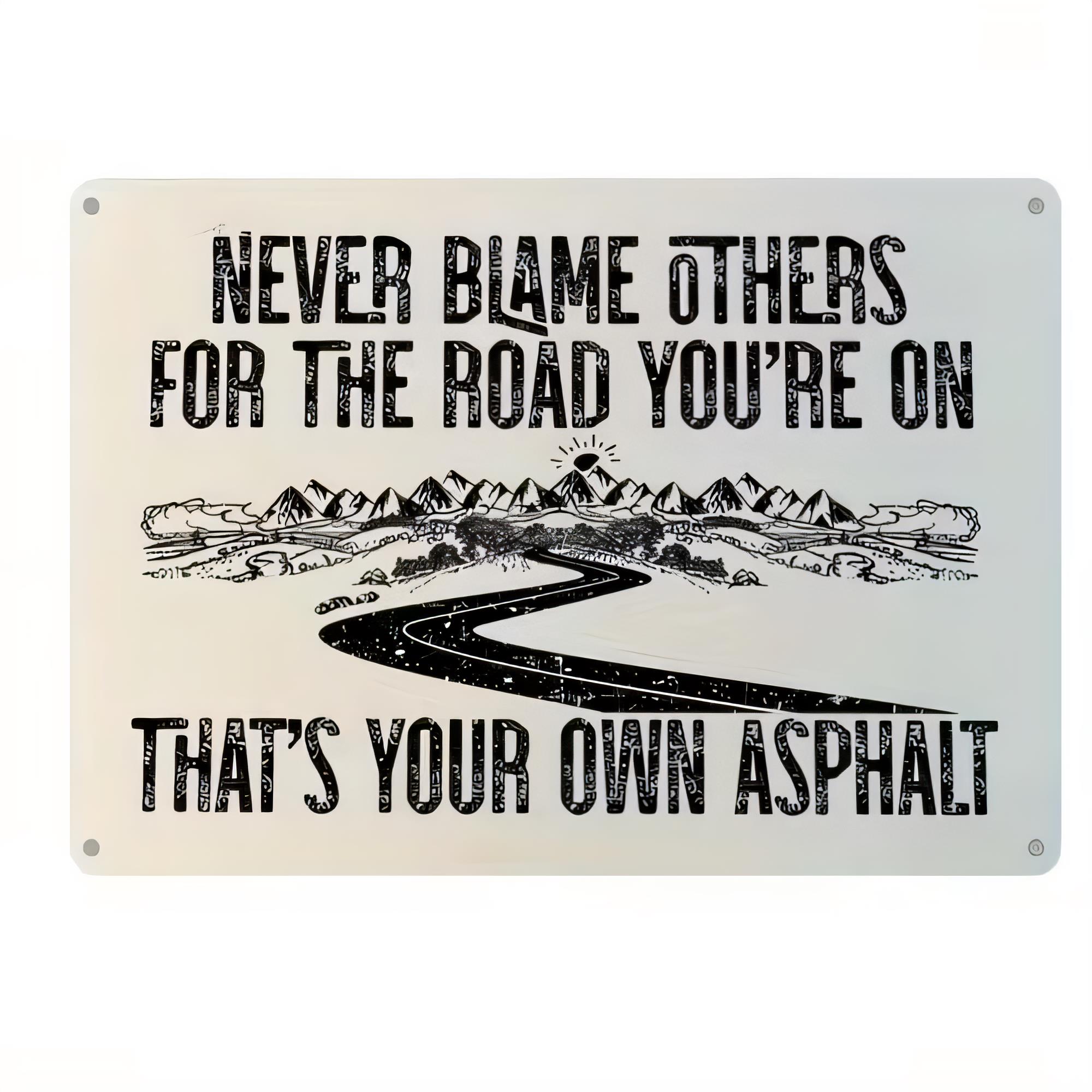 Home Decor Quotes On Wall - Tin Sign “Never Blame Others For