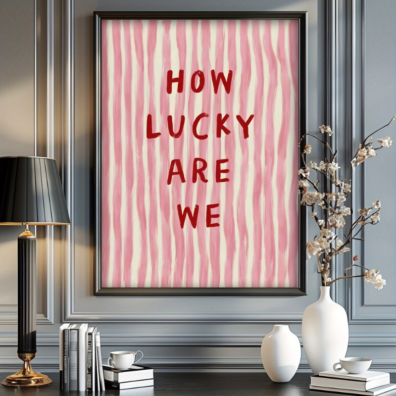 How Lucky We Are Canvas Poster - Home Decor How To ulasan dan harga